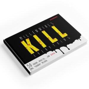 Millennials Kill Everything