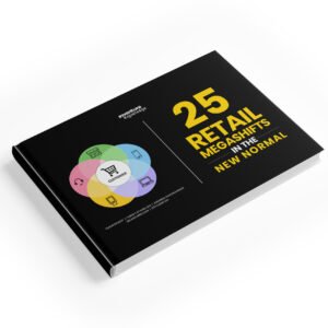 25 RETAIL MEGASHIFT IN THE NEW NORMAL